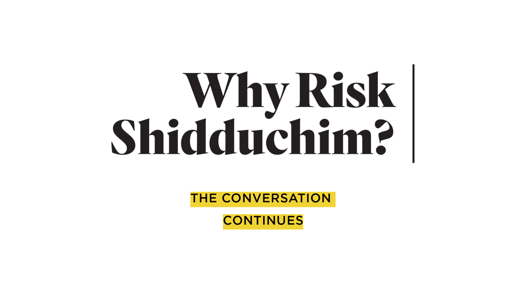 Why Risk Shidduchim?