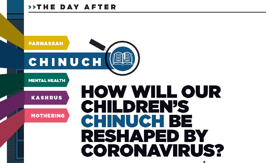 How Will Our Children’s Chinuch Be Reshaped By Coronavirus?